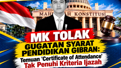 MK Tolak Gugatan Syarat Pendidikan Gibran: Temuan ‘Certificate of Attendance’ Tak Penuhi Kriteria Ijazah